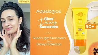 Protect amp Glow with Aqualogica Glow Dewy Sunscreen [upl. by Revert325]