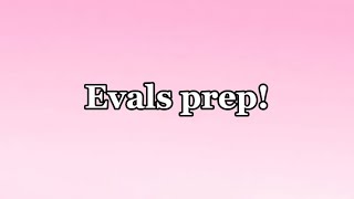 Evals prep [upl. by Nillek]