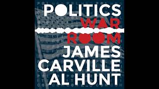 282 The PostElection Plan  Politics War Room with James Carville amp Al Hunt [upl. by Alameda]