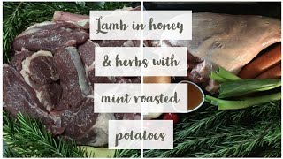 Lamb with honey amp herbs with mint roasted potatoes [upl. by Vod]