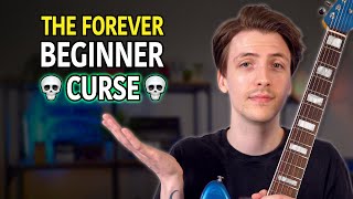 The “Forever Beginner” Curse and How You Can Break It  Guitar Lesson [upl. by Isaiah]