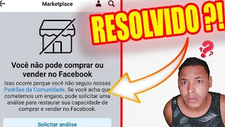 Você Não Pode Comprar ou Vender no Facebook  CALMA Veja Como Tentar Resolver [upl. by Oric]