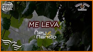 Me Leva  NEY E NANDO letra  lyrics [upl. by Pohsib]