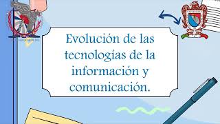 Evolución de las Tecnologías de la Información y Comunicación [upl. by Nuavahs]