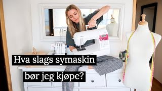 Hva slags symaskin burde jeg velge Tipsvideo [upl. by Morly]