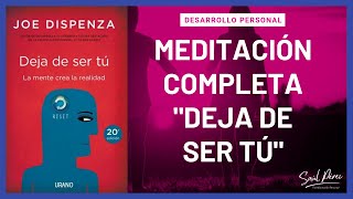 Meditación DEJA DE SER TÚ de Joe Dispenza  PRIMERA SEMANA 🙏🏼✨ Inducción a las partes del cuerpo [upl. by Ilanos108]