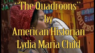 Quadroon Story based on Historical Fact 1842 New Orleans [upl. by Kwan388]