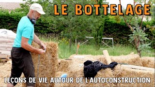 Autoconstruction en paille 78 – LE BOTTELAGE [upl. by Arised296]