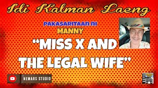 IKL  Dear Manong Nemy  ILOCANO DRAMA  Story of Manny  quotMISS X KEN TI LEGAL WIFEquot [upl. by Aggappera67]