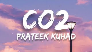 Prateek Kuhad  Co2 Lyrics [upl. by Namlas]