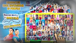 TV show taarak mehta ka ooltah chashmah Sab ke characters Instagram ID profile he dekhiye full video [upl. by Ayanahs]