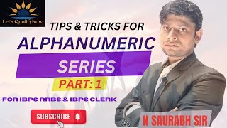 Tips amp Tricks for Alphanumeric Topic by N Saurabh Sir reasoning ibpsrrb ibpsclerk bankingexams [upl. by Akiemehs]