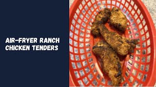 AirFryer Ranch Chicken Tenders [upl. by Jacquelyn41]