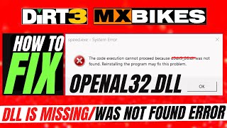 OpenAL32dll Missing❌How to Fix OpenAL32 was Not found Error 💻Windows 107 3264bit✅Dirt3 MX Bikes [upl. by Cope]