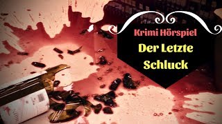 Krimi Hörspiel  Der Letzte Schluck [upl. by Aalst601]