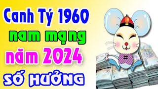 gặp thời đổi vận tuổi Canh Tý 1960 năm 2024 nam mạng [upl. by Anadal934]