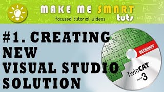 TwinCAT3 HMI  1 Creating New Visual Studio Solution  Make Me Smart Tuts [upl. by Oirifrop741]