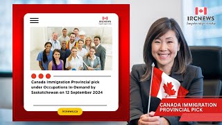 Canada Immigration Provincial pick under Occupations InDemand by Saskatchewan on 12 September 2024 [upl. by Ainolopa]