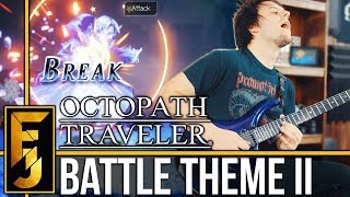 Octopath Traveler  quotBattle Theme IIquot Metal Guitar Cover  FamilyJules [upl. by Liu247]