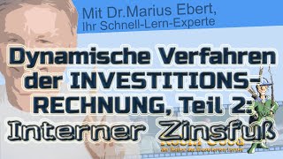 Dynamische Verfahren der Investitionsrechnung Teil 2 Interner Zinsfuß [upl. by Jacinda]