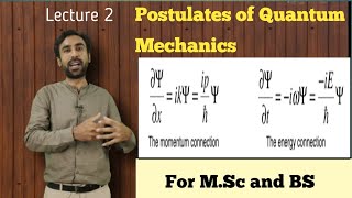 Postulates of Quantum Mechanics  Lecture 2  BS and MSc Physics [upl. by Hayn647]