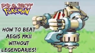 Project Pokemon  How To Beat The Aegis MKII Entity Aegis MKII Without Legendaries [upl. by Eolc]