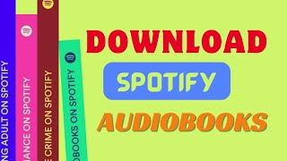 How to Download Spotify Audiobooks for Listening Offline [upl. by Anhsirk692]