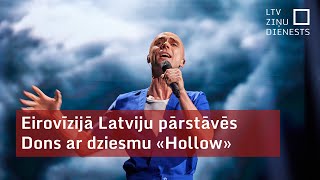 Eirovīzijā Latviju pārstāvēs Dons ar dziesmu «Hollow» [upl. by Carly]