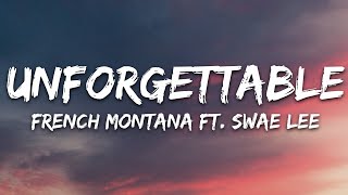 French Montana  Unforgettable Lyrics ft Swae Lee [upl. by Pinsky558]