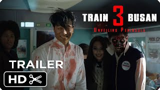 Train to Busan 3 Unveiling Peninsula 2024  Teaser Trailer  Zombie Movie [upl. by Atirec389]