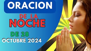 ORACIÓN DE LA NOCHE DE 28 OCTUBRE 2024 [upl. by Kimmie]