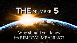 What you should know about the Number 5 in the Bible  Numerology 5 [upl. by Fenella]