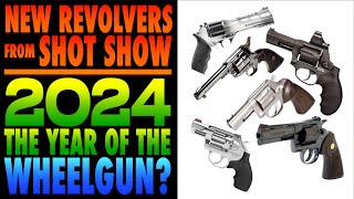 New Revolvers from SHOT Show 2024 the Year of the Wheelgun [upl. by Esinyl]