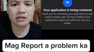 MATAGAL ANG PAG APPROVED SA IN STREAM ADS TRY TO REPORT A PROBLEM [upl. by Clementine129]