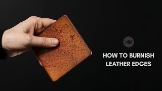 How to Burnish Leather Edges [upl. by Allbee]