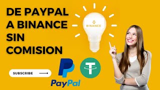 de PAYPAL a Binance SIN COMISION NUEVO METODO DIRECTAMENTE [upl. by Rusticus651]