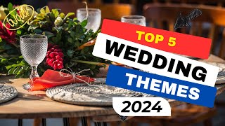 Top 5 Wedding Themes for 2024 Say I Do in Style [upl. by Liatris522]