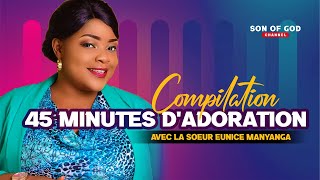 EUNICE MANYANGA  45 MINUTES DADORATION CHRETIENNE Compilation 2022  LIZIBA  AMINA  MA PRIERE [upl. by Kolnos986]