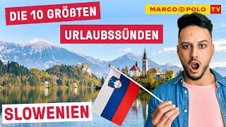 10 Dinge die du in SLOWENIEN auf keinen Fall tun solltest  Die größten Urlaubssünden Fehler Tipps [upl. by Pihc]