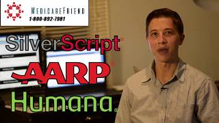 Silverscript Part D vs Humana vs AARP amp Other Medicare Prescription Drug Plans [upl. by Anibor]