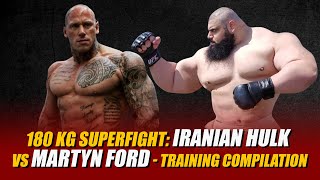 180 kg Superfight Iranian Hulk vs Martyn Ford  Training compilation [upl. by Velleman]