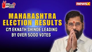 Maharashtra Election Results CM Eknath Shinde Leading By Over 5000 Votes  Maharashtra Polls [upl. by Acile]