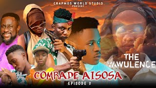 COMRADE AISOSA THE VAWULENCE  RETURN OF HRN ABIOLA EP 3 ft OgbrecentCultist Peller08 [upl. by Alexina724]