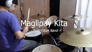 Maglipay Kita Drum cover  Fresh Start Band [upl. by Rory820]