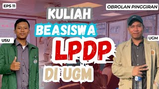 PERJUANGAN MENDAPATKAN BEASISWA LPDP DI UGM  eps 11 [upl. by Nema]