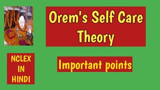 Orems self care theoryimportant pointAnitaSharmaGyan NCLEX IN HINDI [upl. by Quartana669]