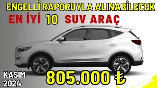 ENGELLİ MUAFİYETİYLE ALINABİLECEK EN İYİ 10 SUV  KASIM 2024  ÖTVSİZ ALINACAK KAMPANYALI SUV ARAÇ [upl. by Danae]