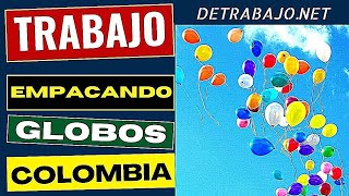 🔴 TRABAJO DESDE CASA BOGOTÁ EMPACANDO GLOBOS COLOMBIA 2020 🔵🔵🔵 [upl. by Sumahs272]