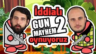 İddialı Gun Mayhem 2 Oynuyoruz [upl. by Naitsirt634]