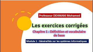 Les exercices Définition et vocabulaire de base Généralités sur les systèmes informatiques [upl. by Mccowyn]